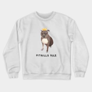 Pitbulls Rule Crewneck Sweatshirt